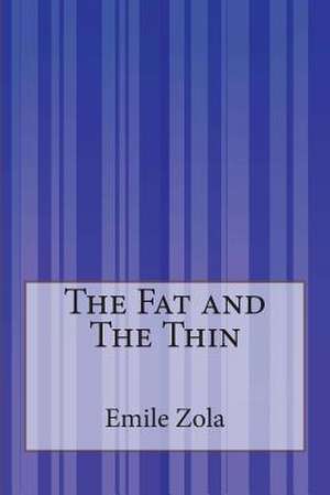 The Fat and the Thin de Emile Zola