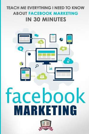 Facebook Marketing de 30 Minute Reads