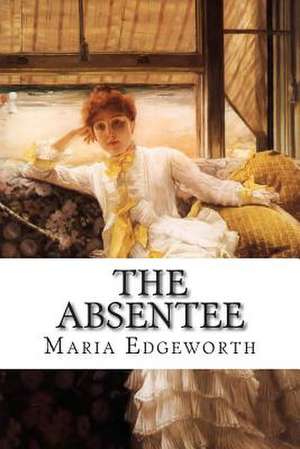 The Absentee de Maria Edgeworth