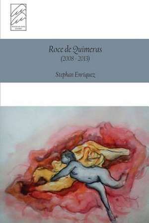 Roce de Quimeras de Stephan Enriquez