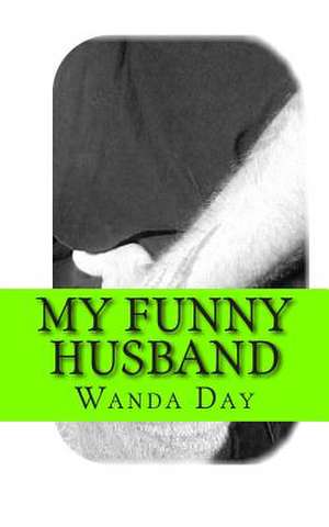 My Funny Husband de Wanda Day