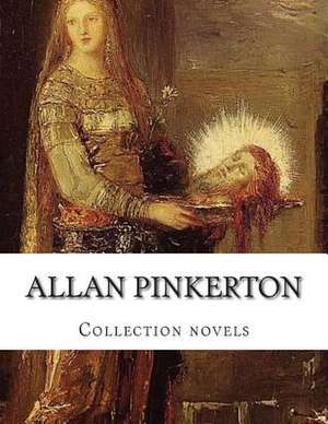 Allan Pinkerton, Collection Novels de Pinkerton, Allan