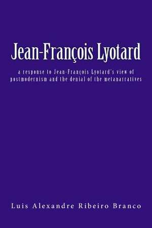 Jean-Francois Lyotard de Luis Alexandre Ribeiro Branco