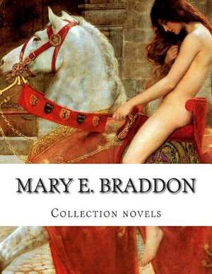 Mary E. Braddon, Collection Novels de Mary E. Braddon