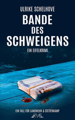 Bande Des Schweigens - Ein Eifel-Krimi de Ulrike Schelhove