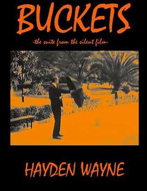 Buckets de MR Hayden Wayne