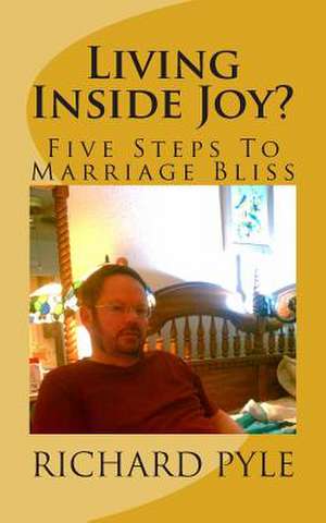 Living Inside Joy? de Richard Pyle