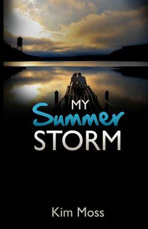 My Summer Storm de Kim Moss