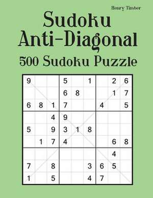 Sudoku Anti-Diagonal de Henry Timber