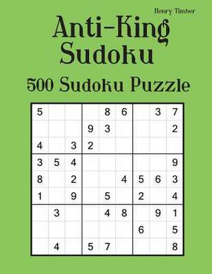 Anti-King Sudoku de Henry Timber