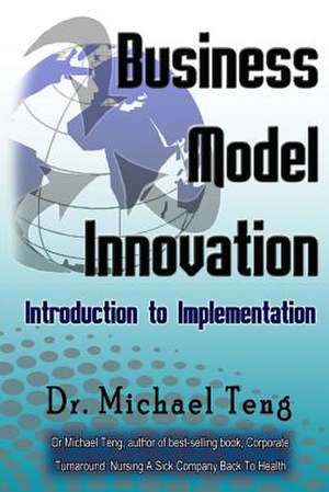 Business Model Innovation de Teng, Dr Michael