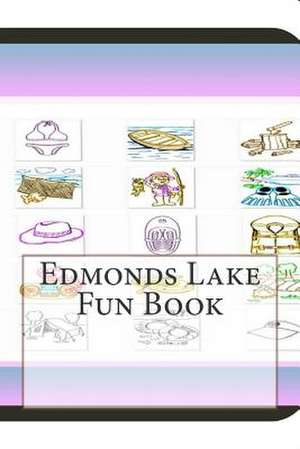 Edmonds Lake Fun Book de Jobe Leonard