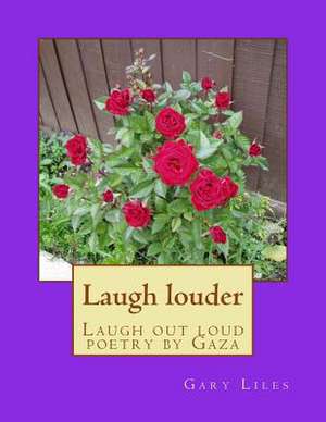 Laugh Louder de MR Gary Liles