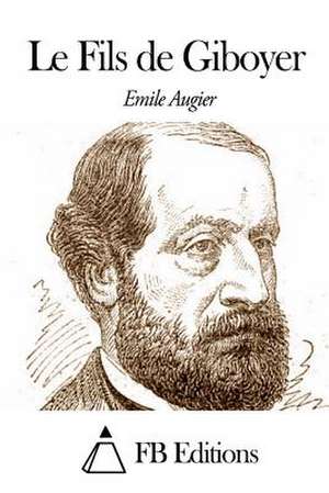 Le Fils de Giboyer de Emile Augier