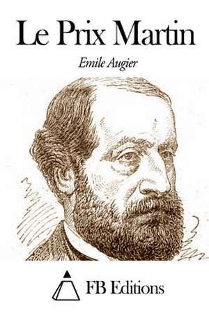 Le Prix Martin de Emile Augier