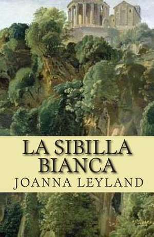 La Sibilla Bianca de Joanna Leyland