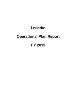 Lesotho Operational Plan Report Fy 2013 de United States Department of State