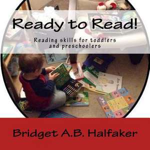 Ready to Read! de Bridget a. B. Halfaker