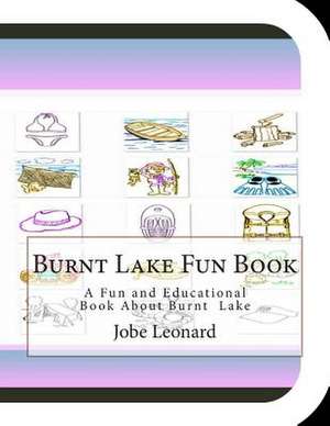 Burnt Lake Fun Book de Jobe Leonard