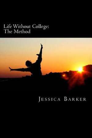 Life Without College de Jessica Barker