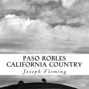 Paso Robles California Country de Joseph Fleming