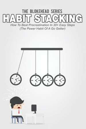 Habit Stacking de The Blokehead