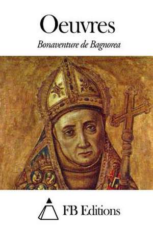 Oeuvres de Bonaventure De Bagnorea