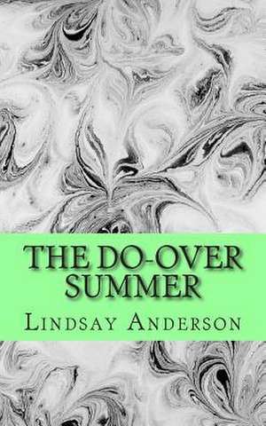 The Do-Over Summer de Lindsay Anderson