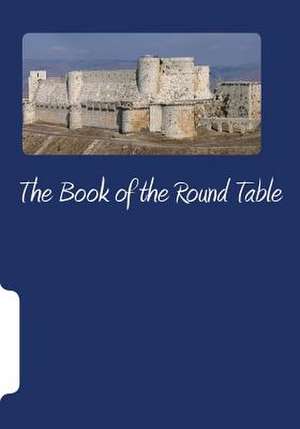 The Book of the Round Table de Patricia M. Spencer