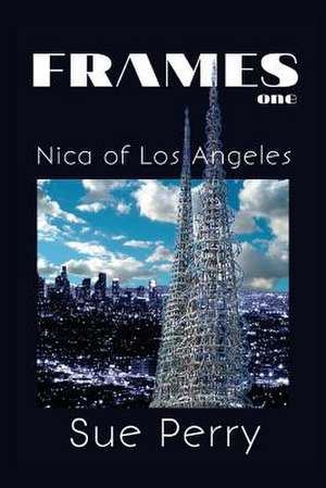 Nica of Los Angeles de Sue Perry