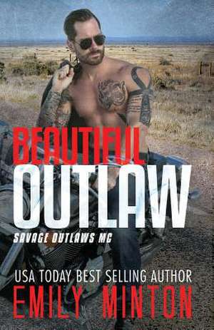 Beautiful Outlaw de Emily Minton