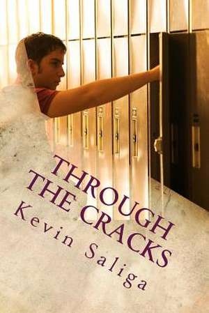 Through the Cracks de Kevin Saliga