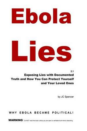 Ebola Lies de Jc Spencer