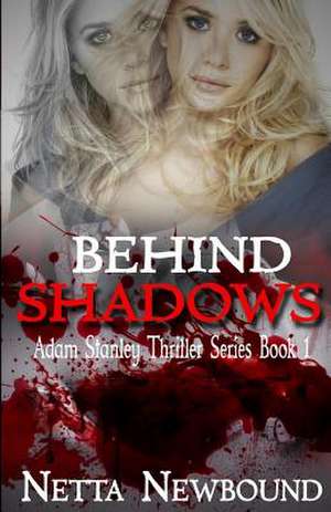 Behind Shadows de Netta Newbound