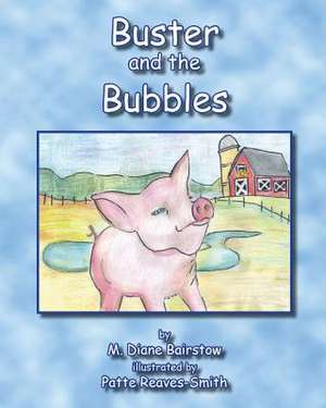 Buster and the Bubbles de M. M. Diane Bairstow