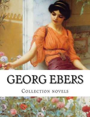 Georg Ebers, Collection Novels de Georg Ebers