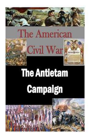 The Antietam Campaign de Matthew Forney Steele