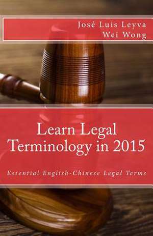 Learn Legal Terminology in 2015 de Jose Luis Leyva