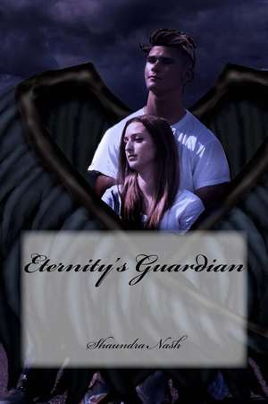 Eternity's Guardian de Shaundra Nash