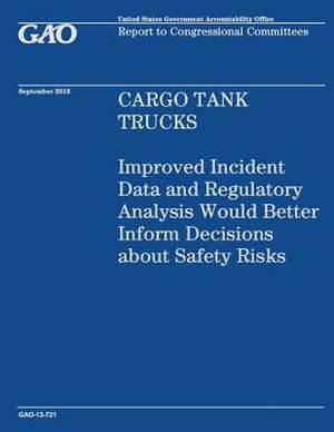 Cargo Tank Trucks de Government Accountability Office (U S )