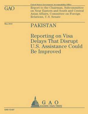 Report to the Chairman, Subcommittee on Near Eastern and South and Central Asian Affairs, Committee on Foreign Relations, U.S. Senate de U. S. Government Accountability Office