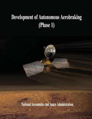 Development of Autonomous Aerobraking (Phase 1) de National Aeronautics and Administration