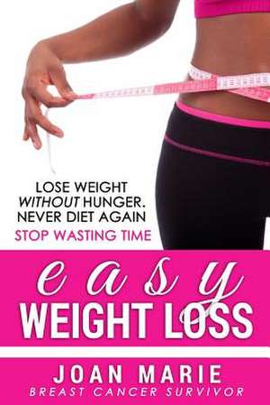 Easy Weight Loss de Joan Marie