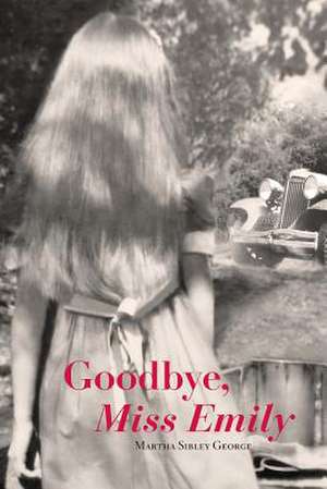 Goodbye, Miss Emily de Martha Sibley George