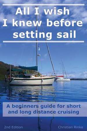 All I wish I knew before setting sail de Christian Rinke