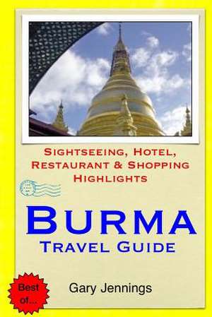 Burma Travel Guide de Gary Jennings