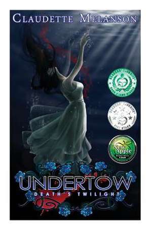 Undertow de Claudette Melanson