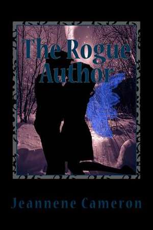 The Rogue Author de Jeannene Cameron