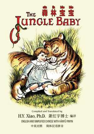 The Jungle Baby (Simplified Chinese) de H. y. Xiao Phd