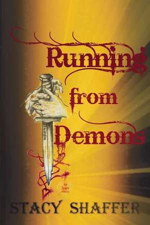 Running from Demons de Stacy Shaffer